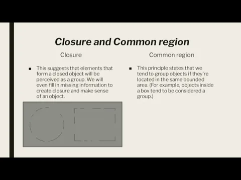 Closure and Common region Closure This suggests that elements that