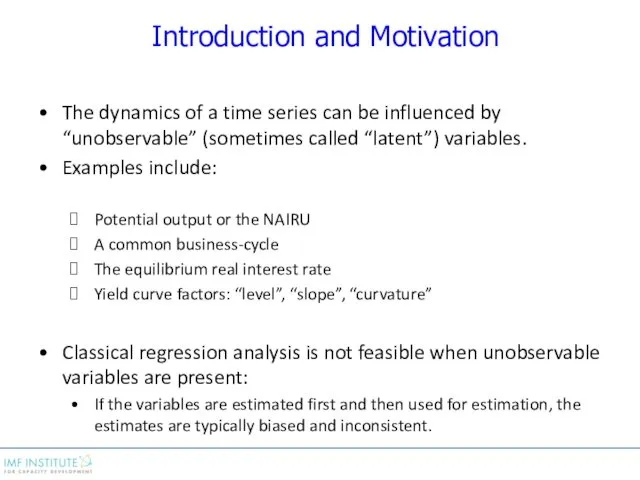 Introduction and Motivation The dynamics of a time series can