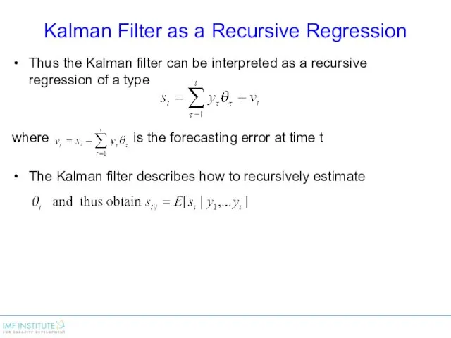 Kalman Filter as a Recursive Regression Thus the Kalman filter