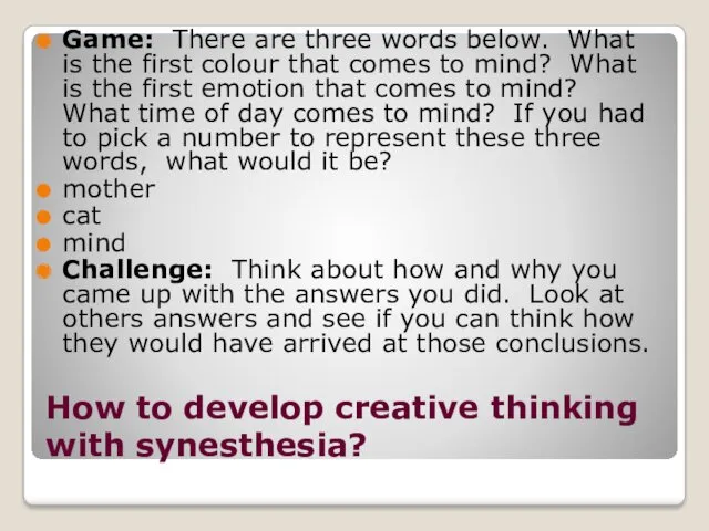 How to develop creative thinking with synesthesia? Game: There are three words below.