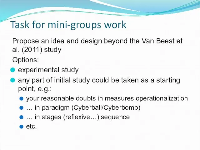 Task for mini-groups work Propose an idea and design beyond the Van Beest