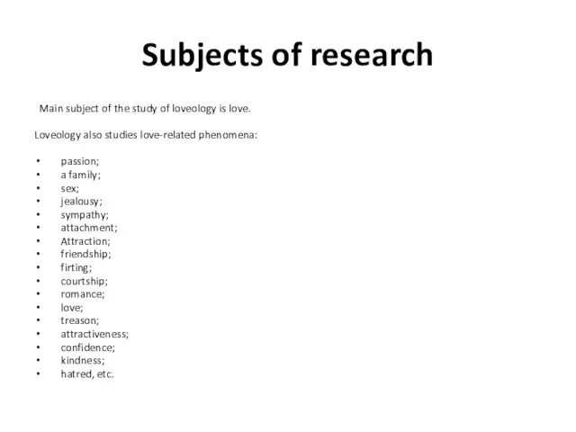 Subjects of research Main subject of the study of loveology