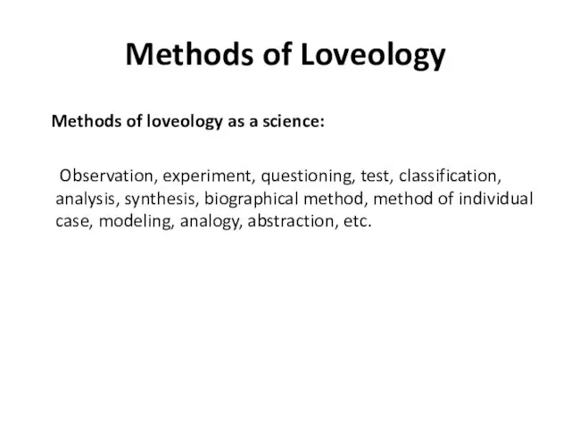 Methods of Loveology Methods of loveology as a science: Observation,