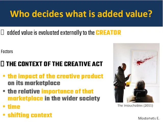 Who decides what is added value? the impact of the