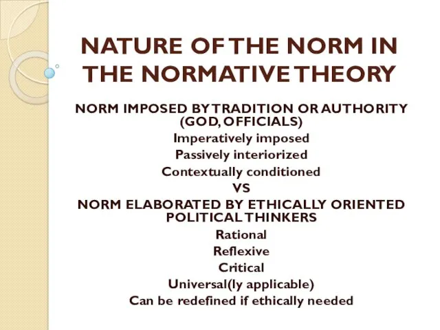 NATURE OF THE NORM IN THE NORMATIVE THEORY NORM IMPOSED