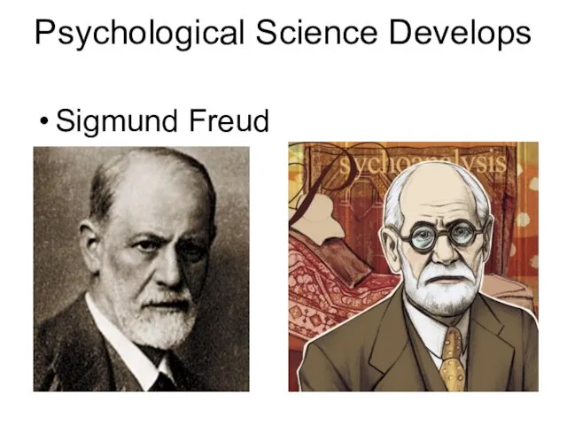 Psychological Science Develops Sigmund Freud