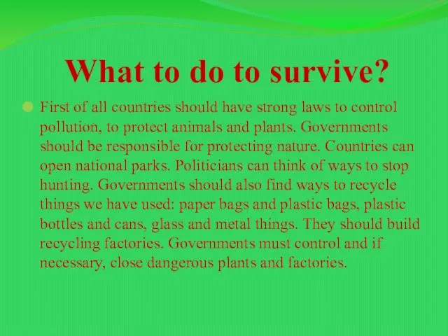 What to do to survive? First of all countries should