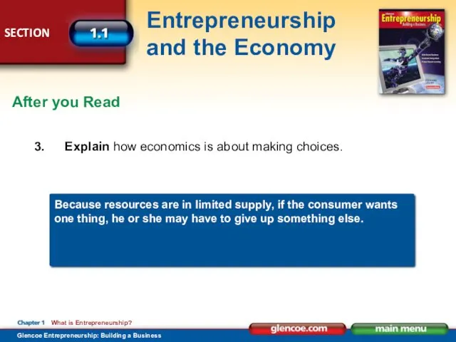 Explain how economics is about making choices. Because resources are