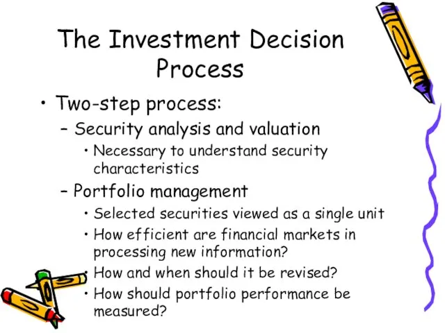 Two-step process: Security analysis and valuation Necessary to understand security