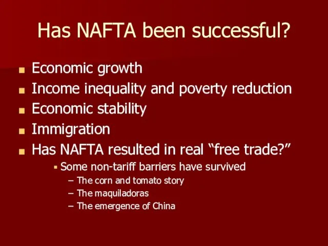 Has NAFTA been successful? Economic growth Income inequality and poverty