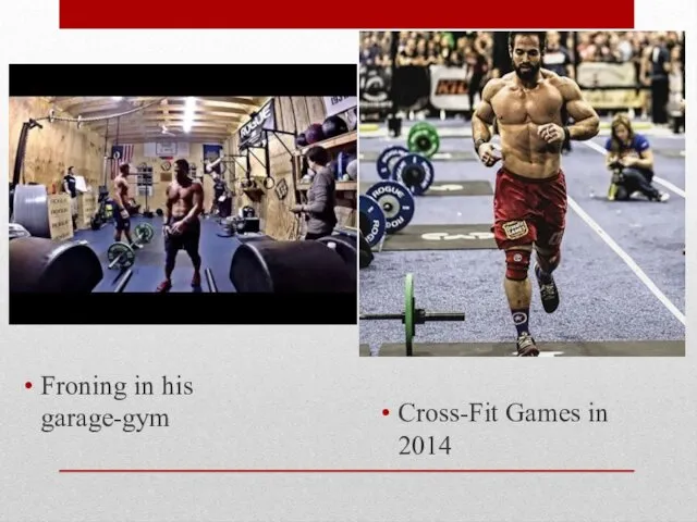 Froning in his garage-gym Cross-Fit Games in 2014