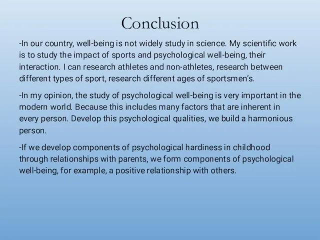 Conclusion -In our country, well-being is not widely study in