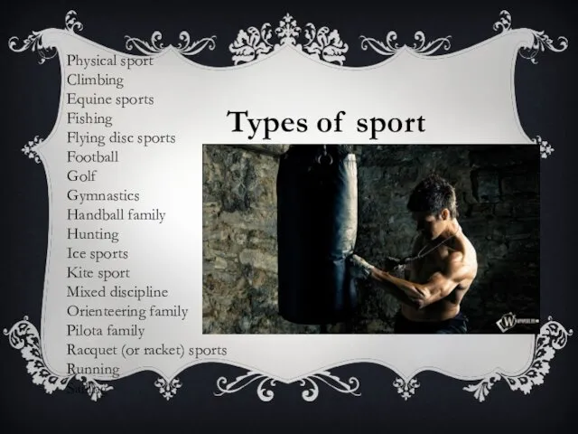 Types of sport Physical sport Climbing Equine sports Fishing Flying