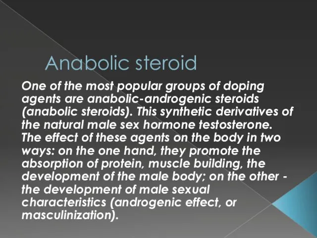 Anabolic steroid One of the most popular groups of doping