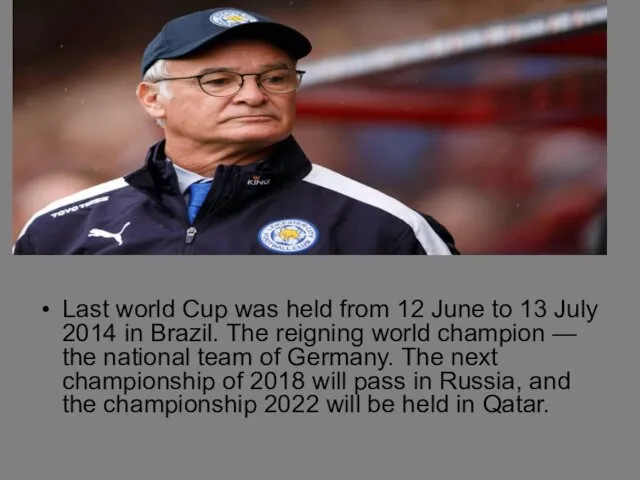 Last world Cup was held from 12 June to 13