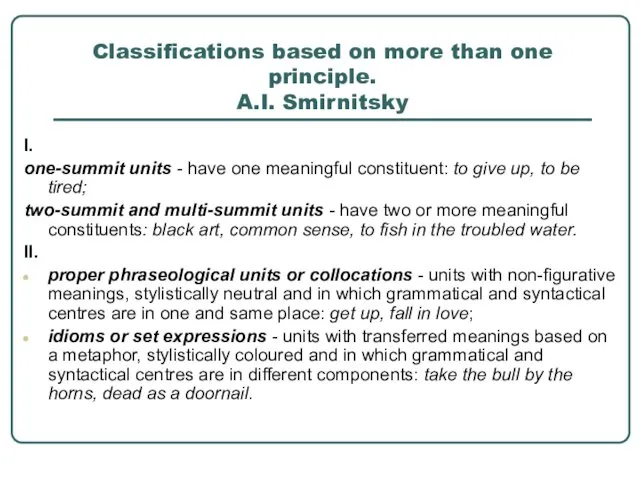 Classifications based on more than one principle. A.I. Smirnitsky I.