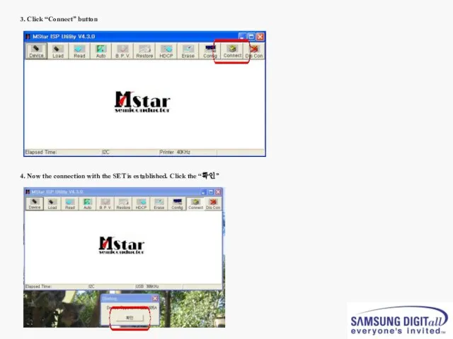 3. Click “Connect” button 4. Now the connection with the SET is established. Click the “확인”