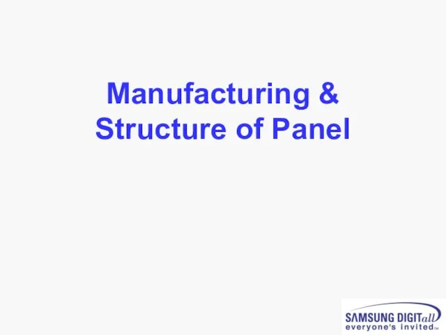 Manufacturing & Structure of Panel