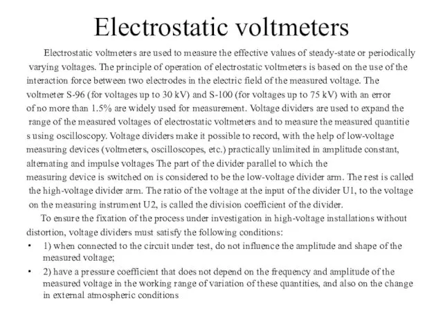 Electrostatic voltmeters Electrostatic voltmeters are used to measure the effective