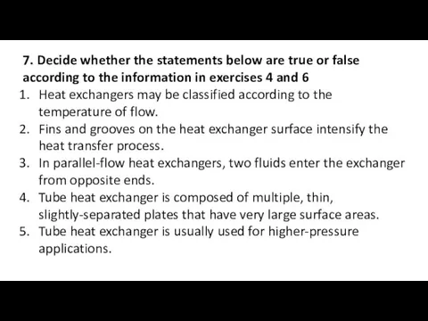 7. Decide whether the statements below are true or false
