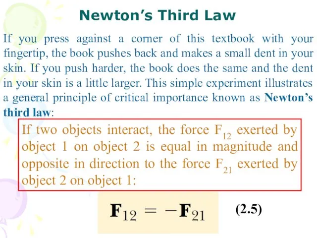 If you press against a corner of this textbook with