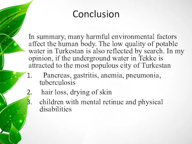 Conclusion In summary, many harmful environmental factors affect the human