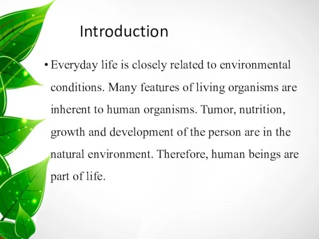 Introduction Everyday life is closely related to environmental conditions. Many