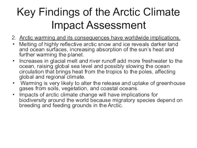 Key Findings of the Arctic Climate Impact Assessment 2. Arctic