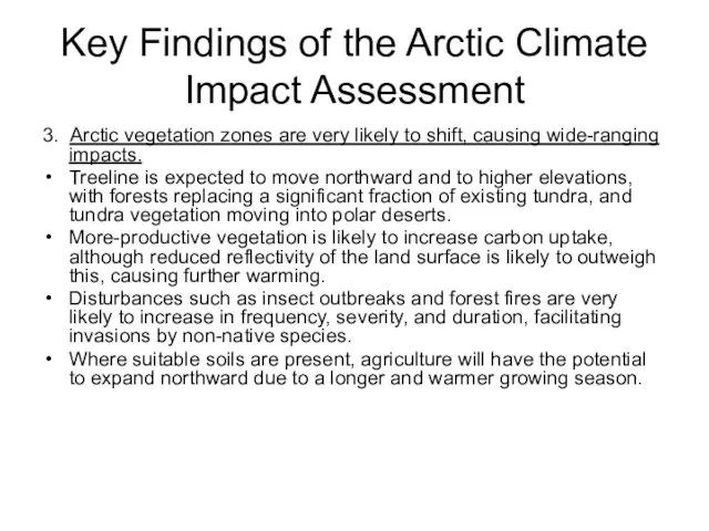 Key Findings of the Arctic Climate Impact Assessment 3. Arctic