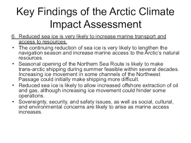 Key Findings of the Arctic Climate Impact Assessment 6. Reduced