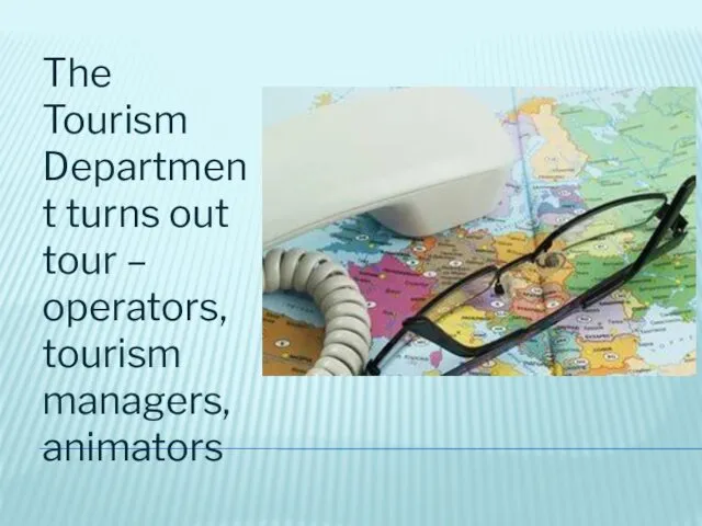 The Tourism Department turns out tour – operators, tourism managers, animators