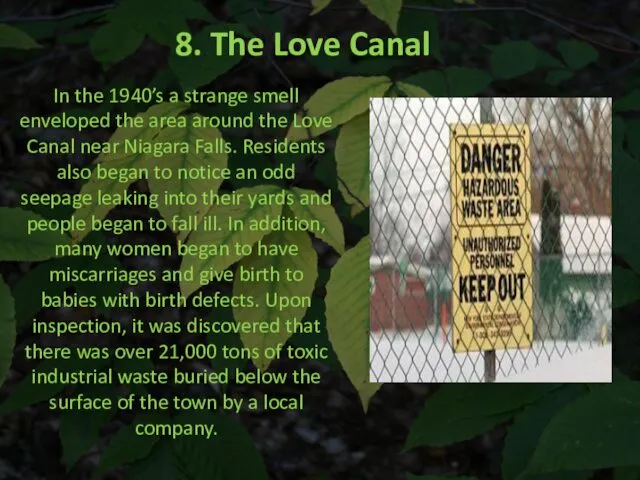 8. The Love Canal In the 1940’s a strange smell