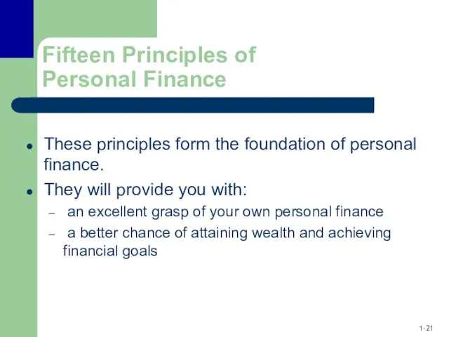 Fifteen Principles of Personal Finance These principles form the foundation