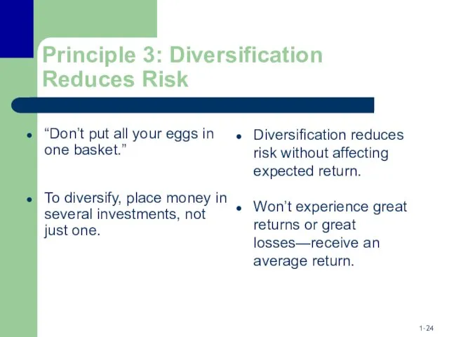 Principle 3: Diversification Reduces Risk “Don’t put all your eggs