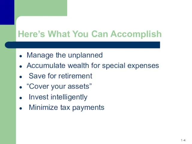 Here’s What You Can Accomplish Manage the unplanned Accumulate wealth