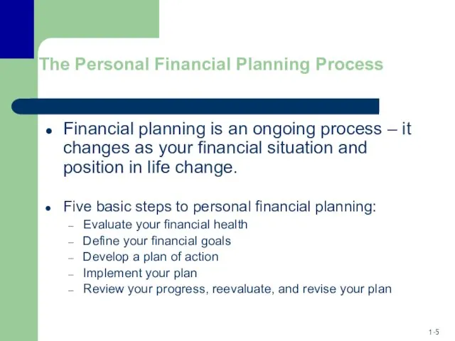 The Personal Financial Planning Process Financial planning is an ongoing