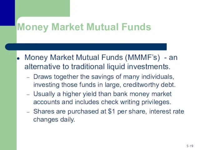 Money Market Mutual Funds Money Market Mutual Funds (MMMF’s) -