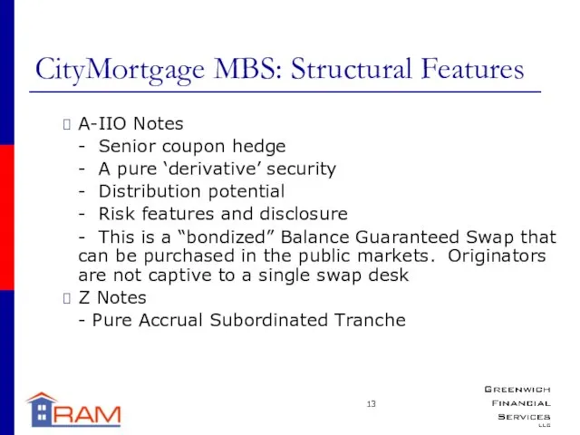 CityMortgage MBS: Structural Features A-IIO Notes - Senior coupon hedge