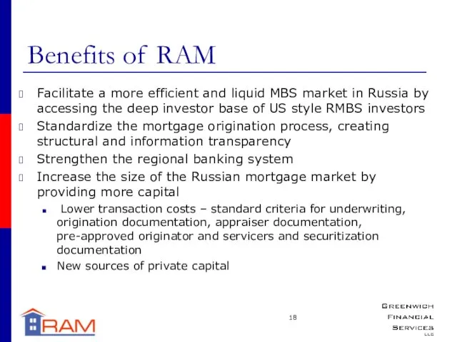 Benefits of RAM Facilitate a more efficient and liquid MBS