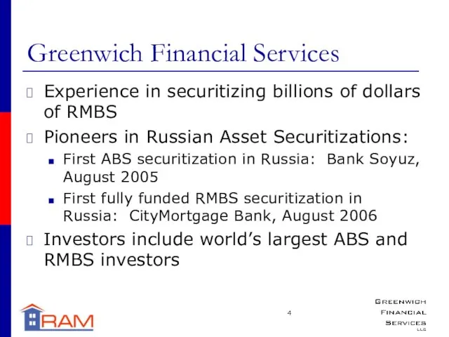 Greenwich Financial Services Experience in securitizing billions of dollars of