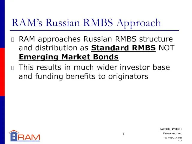 RAM’s Russian RMBS Approach RAM approaches Russian RMBS structure and