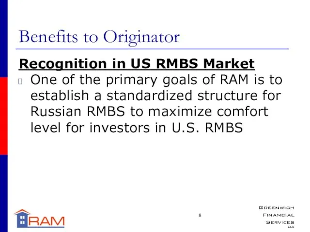 Benefits to Originator Recognition in US RMBS Market One of