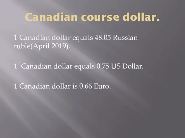Canadian course dollar. 1 Canadian dollar equals 48.05 Russian ruble(April