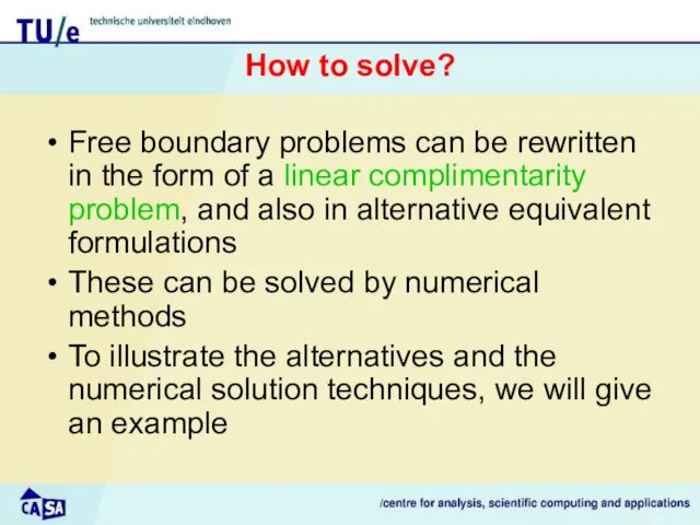 How to solve? Free boundary problems can be rewritten in