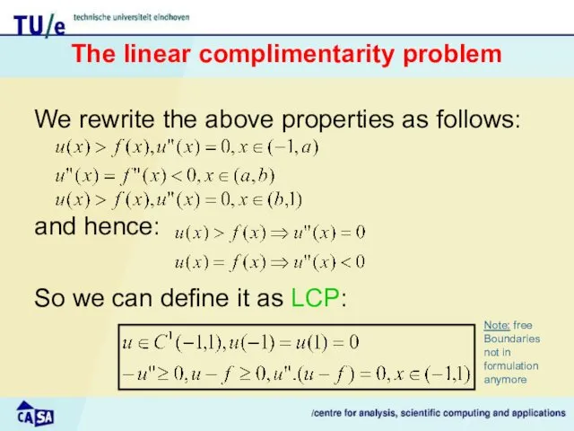 The linear complimentarity problem We rewrite the above properties as