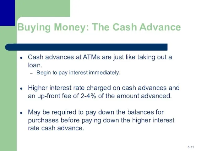 Buying Money: The Cash Advance Cash advances at ATMs are