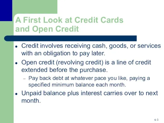 A First Look at Credit Cards and Open Credit Credit