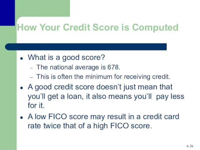 How Your Credit Score is Computed What is a good