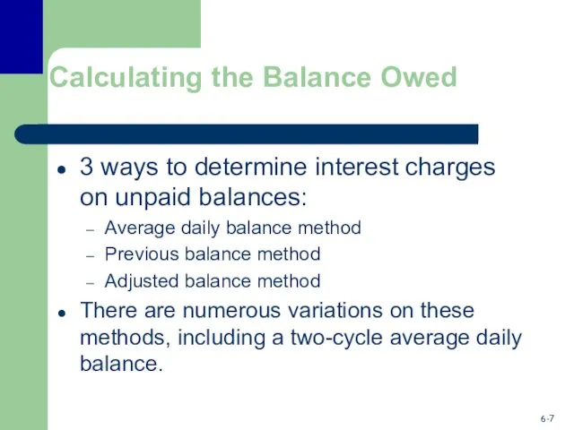 Calculating the Balance Owed 3 ways to determine interest charges
