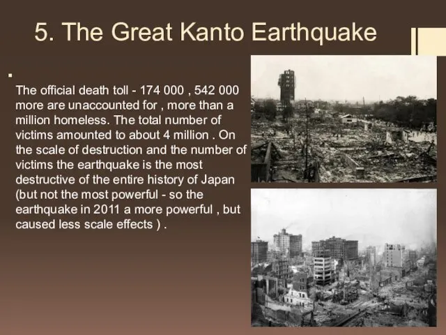 5. The Great Kanto Earthquake The official death toll -